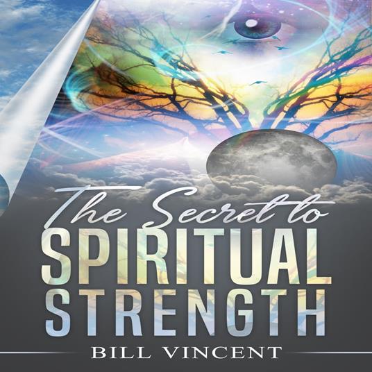 Secret to Spiritual Strength, The