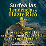 Surfea las tendencias y hazte rico