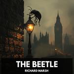 Beetle, The (Unabridged)