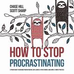 How to Stop Procrastinating