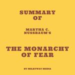 Summary of Martha C. Nussbaum's The Monarchy of Fear