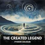 Created Legend, The (Unabridged)