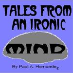 Tales From An Ironic Mind