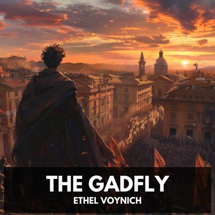 Gadfly, The (Unabridged)