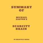 Summary of Michael Easter's Scarcity Brain