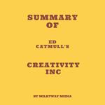Summary of Ed Catmull's Creativity Inc