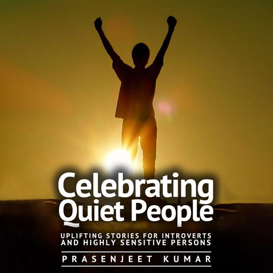 Celebrating Quiet People