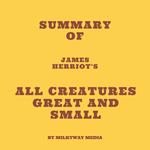 Summary of James Herriot's All Creatures Great and Small