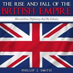 Rise and Fall of the British Empire, The