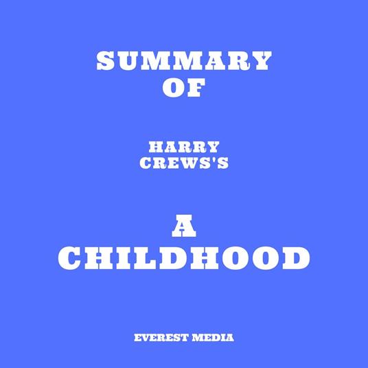 Summary of Harry Crews's A Childhood