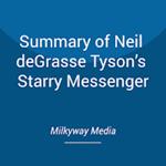 Summary of Neil deGrasse Tyson’s Starry Messenger