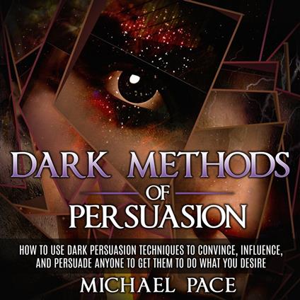 Dark Methods Of Persuasion