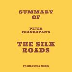 Summary of Peter Frankopan's The Silk Roads