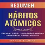 Resumen de Hábitos Atómicos Audio Libro