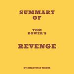 Summary of Tom Bower's Revenge