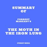 Summary of Forrest Maready's The Moth in the Iron Lung