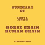 Summary of Janet L. Jones's Horse Brain Human Brain