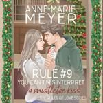 Rule #9: You Can't Misinterpret a Mistletoe Kiss