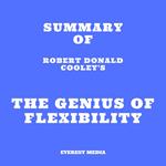 Summary of Robert Donald Cooley's The Genius of Flexibility