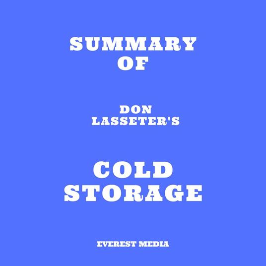 Summary of Don Lasseter's Cold Storage