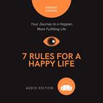 7 Rules for a Happy Life