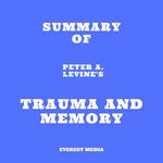 Summary of Peter A. Levine's Trauma and Memory