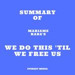 Summary of Mariame Kaba's We Do This 'Til We Free Us