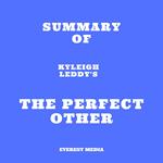 Summary of Kyleigh Leddy's The Perfect Other