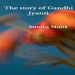 Story of Gandhi Jyanti, The