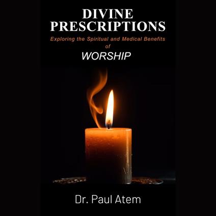 Divine Prescriptions: Exploring the Spiritual and Medical Benefits of Worship