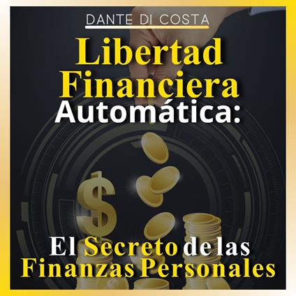 Libertad Financiera Automática