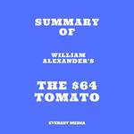 Summary of William Alexander's The $64 Tomato