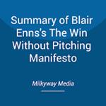 Summary of Blair Enns's The Win Without Pitching Manifesto