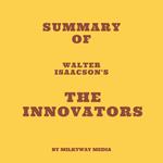 Summary of Walter Isaacson's The Innovators