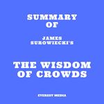 Summary of James Surowiecki's The Wisdom of Crowds