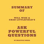 Summary of Will Wise & Chad Littlefield’s Ask Powerful Questions