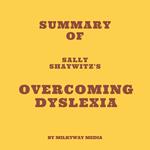 Summary of Sally Shaywitz's Overcoming Dyslexia