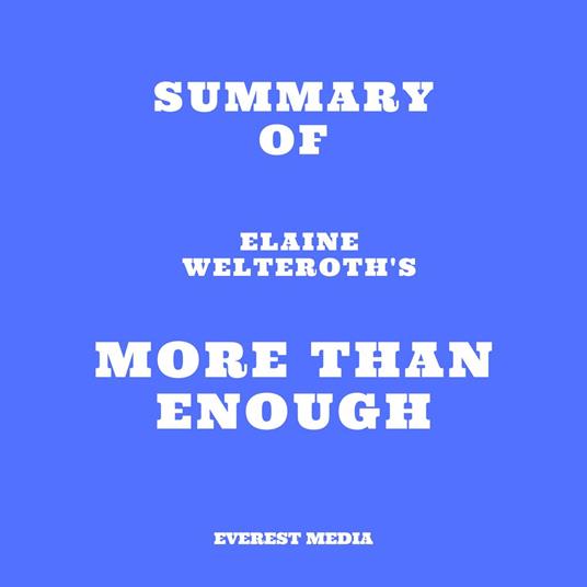 Summary of Elaine Welteroth's More Than Enough