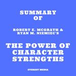 Summary of Robert E. McGrath & Ryan M. Niemiec's The Power of Character Strengths