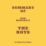 Summary of Ron Howard's The Boys