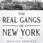 Real Gangs of New York, The