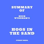 Summary of Buck Wyndham's Hogs in the Sand