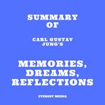 Summary of Carl Gustav Jung's Memories, Dreams, Reflections