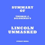 Summary of Thomas J. Dilorenzo's Lincoln Unmasked