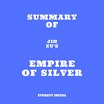 Summary of Jin Xu's Empire of Silver