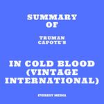 Summary of Truman Capote's In Cold Blood (Vintage International)