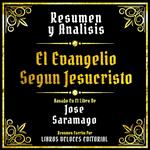 Resumen Y Analisis - El Evangelio Segun Jesucristo