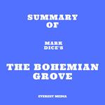 Summary of Mark Dice's The Bohemian Grove