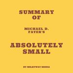 Summary of Michael D. Fayer's Absolutely Small