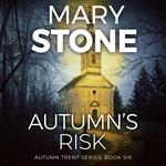 Autumn's Risk: Autumn Trent Series